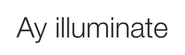 AY ILLUMINATE