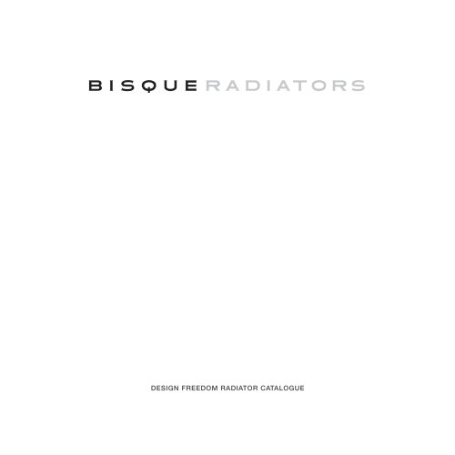 Bisque Radiators Design Freedom Catalogue