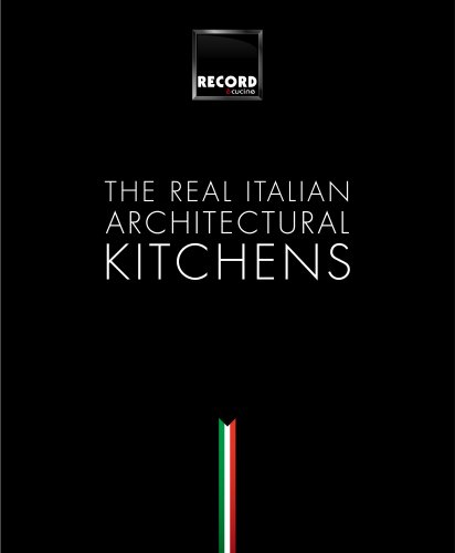 THE REAL ITALIAN ARCHITECTURAL KITCHENS