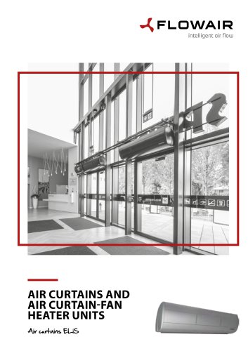 AIR CURTAINS AND AIR CURTAIN-FAN HEATER UNITS