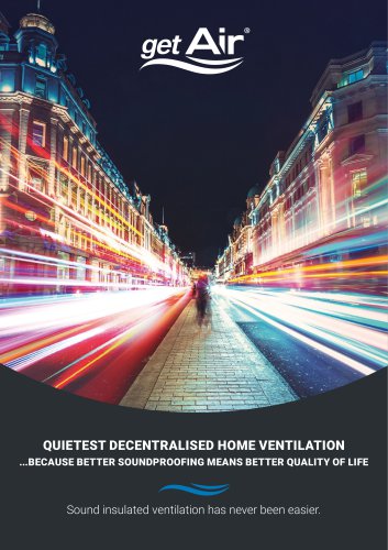 QUIETEST DECENTRALISED HOME VENTILATION