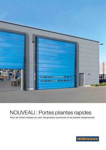 NOUVEAU : Portes pliantes rapides Pour les fortes charges au vent, les grandes ouvertures et les basses températures