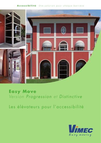 L'élévateur pour l'accessibilité Easy Move Distinctive/Progression