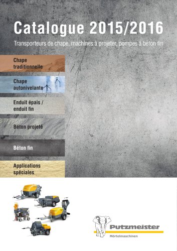 Catalogue 2015/2016 Transporteurs de chape, machines à projeter, pompes à béton fin