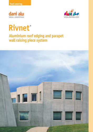 Rivnet : Aluminium roof edging and parapet wall raising piece system