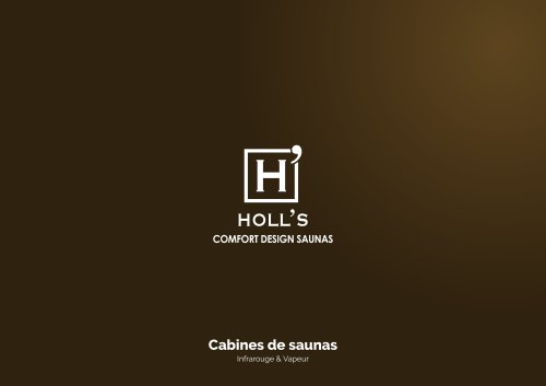 Holl's Comfort design saunas 2019