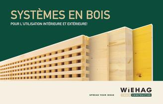 WIEHAG Systèmes en bois pour l´utilisation intérieure et extérieure - 1