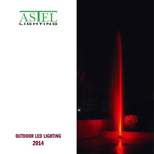 Outdoor LED Lighting - 2014 - ASTEL LIGHTING